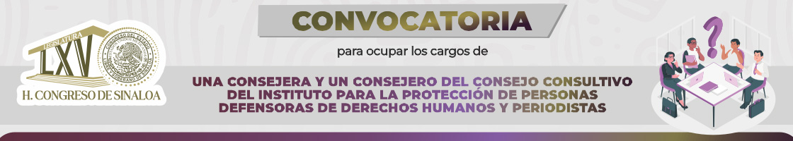 Convocatoria para ocupar los cargos de una consejera y un consejero del Consejo Consultivo del Insituto para la Protección de Personas Defensoras de Derechos Humanos y Periodistas